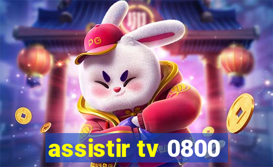 assistir tv 0800